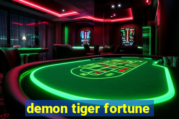 demon tiger fortune